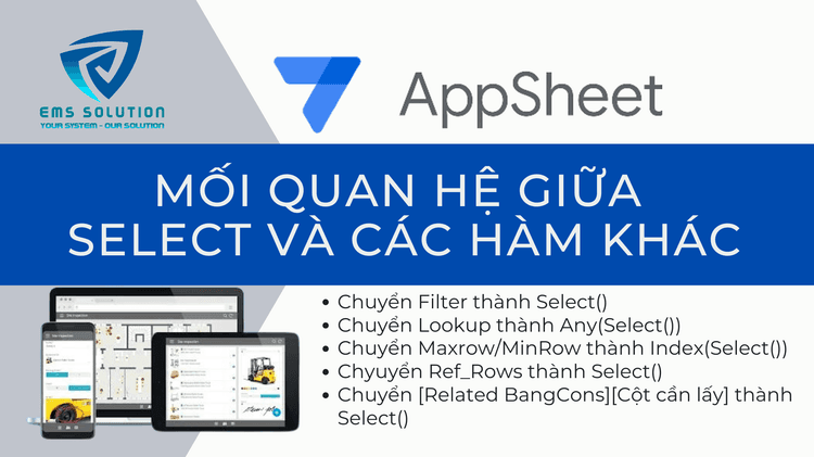 Hàm SELECT Và Cách Chuyển Đổi Các Hàm Truy Vấn Trong AppSheet